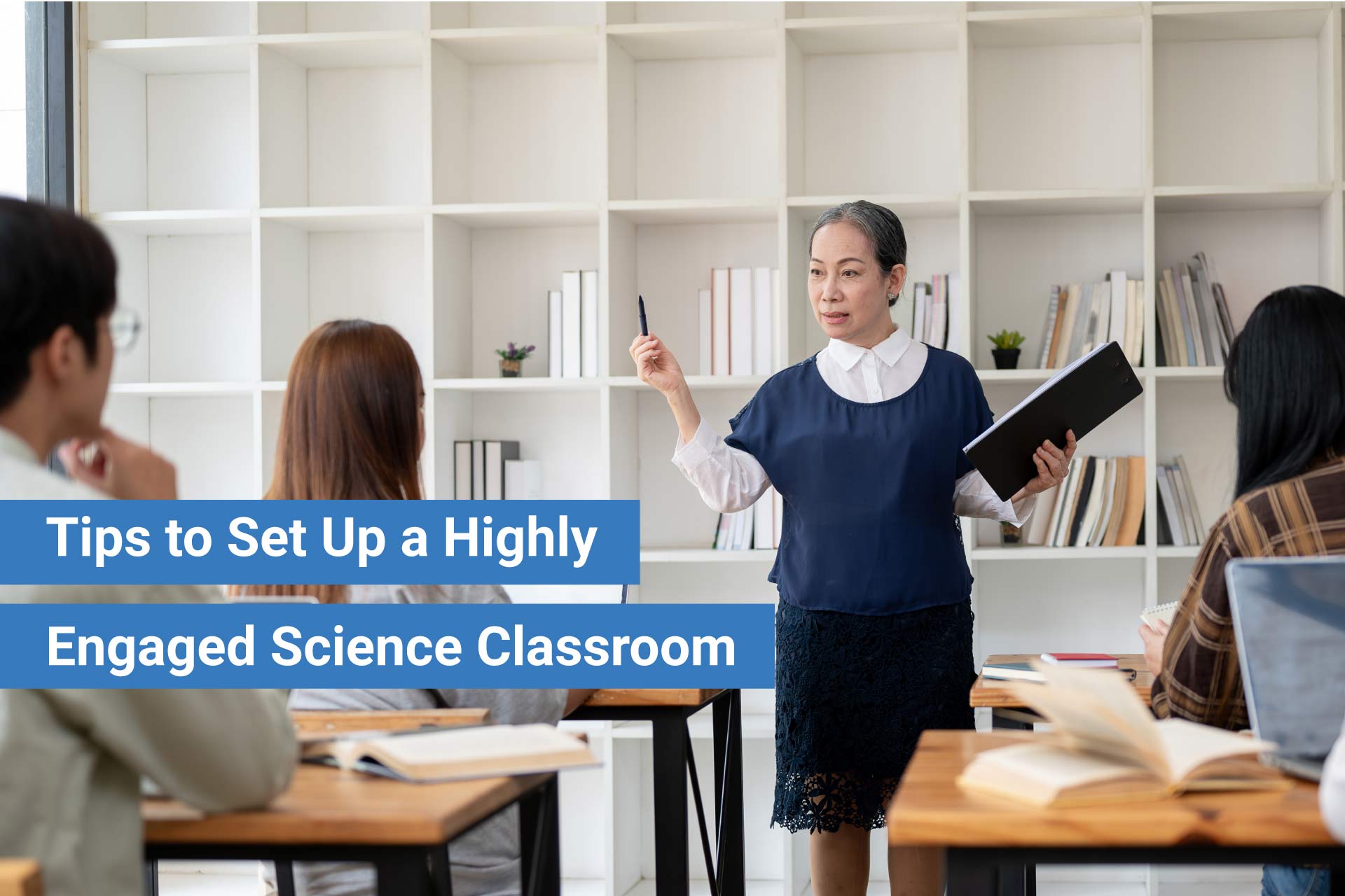 Setting Up an Engaging Science Classroom - Tips for Teachers