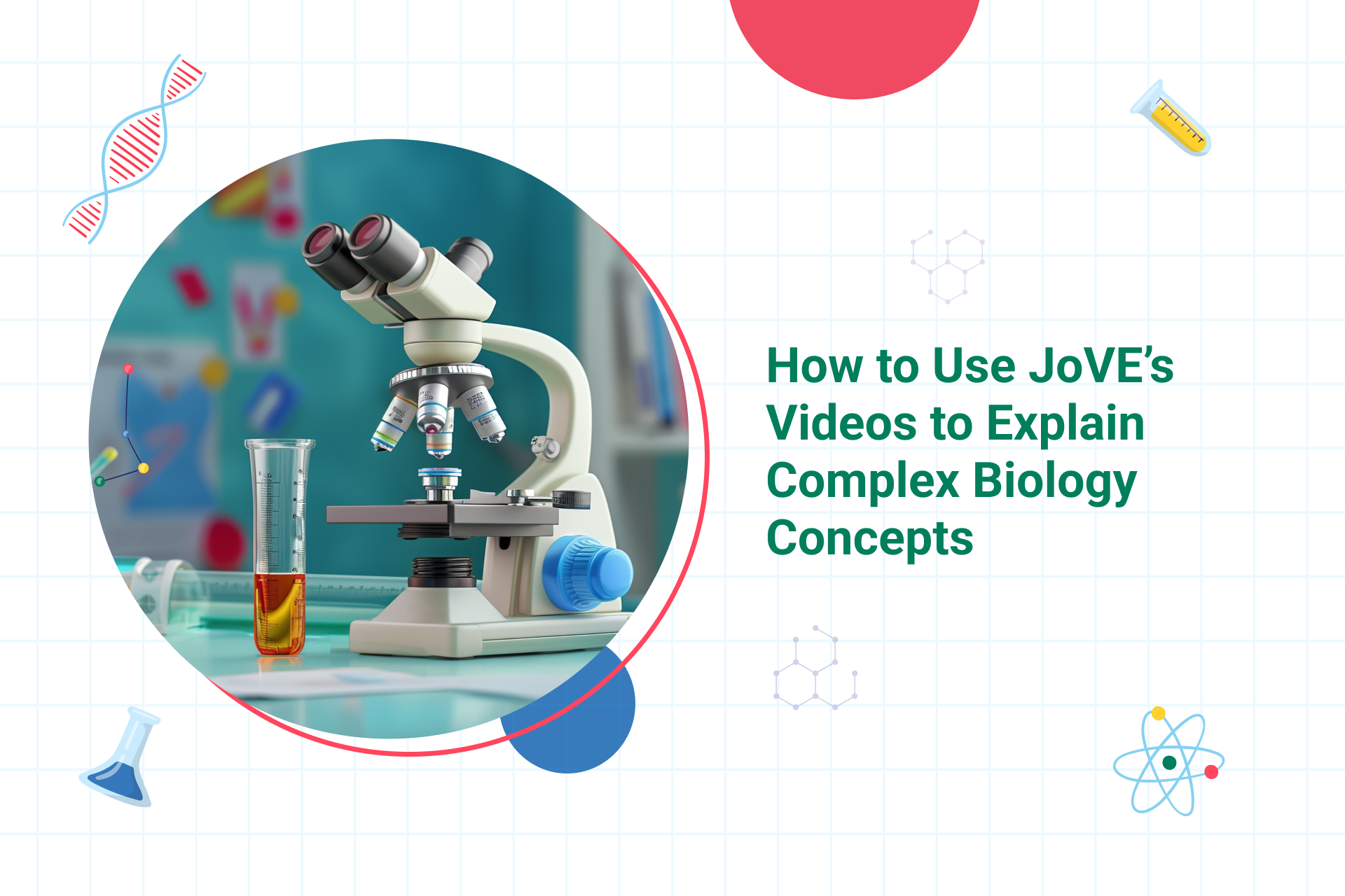 How to use JoVE’s videos to Explain Complex Biology Concepts