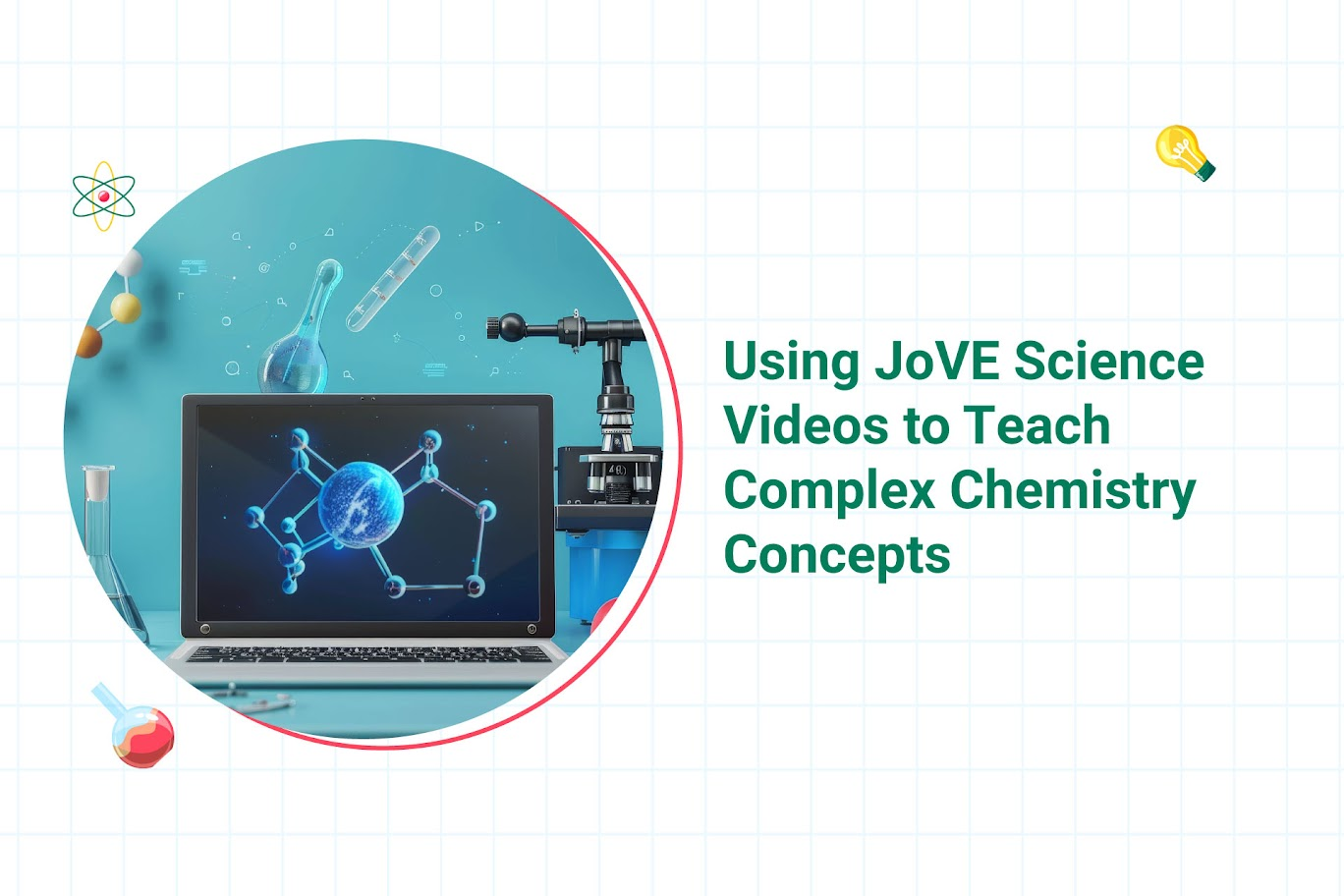 How to teach complex chemistry concepts with JoVE’s Science Videos