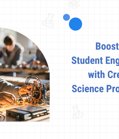 How to Boost Student Engagement with Creative Science Project Ideas