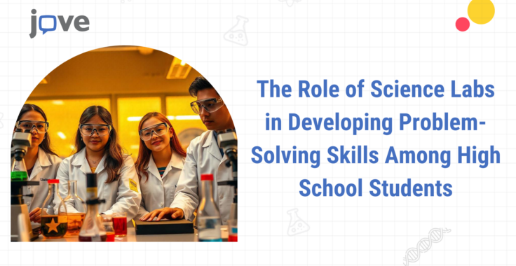 The Role of Science Labs in Developing Problem-Solving Skills Among High School Students