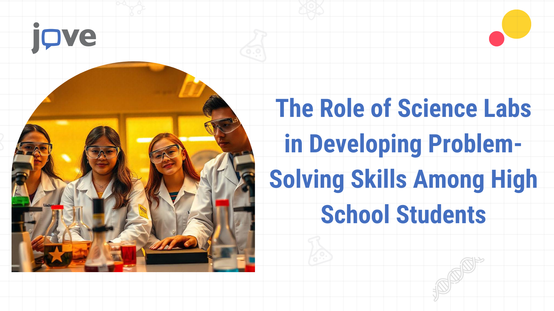 The Role of Science Labs in Developing Problem-Solving Skills Among High School Students